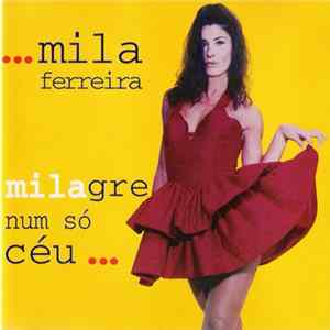 Mila Ferreira - Milagre Num Só Céu... FLAC