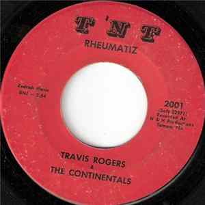 Travis Rogers & The Continentals - Rheumatiz / Why FLAC