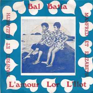 Manfred & Elisabeth - Bal Batia / L'Amour Lor L'Ilot FLAC