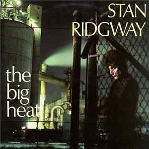 Stan Ridgway - The Big Heat FLAC
