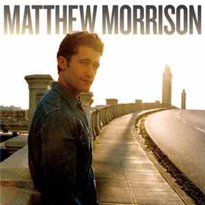 Matthew Morrison - Matthew Morrison FLAC