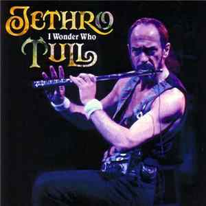 Jethro Tull - I Wonder Who FLAC