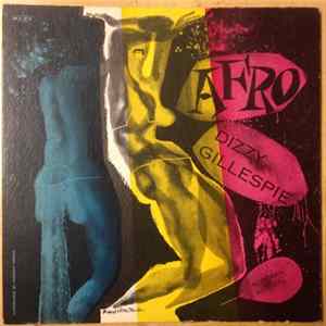 Dizzy Gillespie And His Orchestra - Afro FLAC