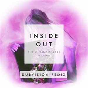 The Chainsmokers Ft. Charlee - Inside Out (DubVision Remix) FLAC
