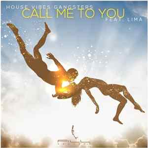 House Vibe Gangsters Feat. Lima - Call Me To You FLAC
