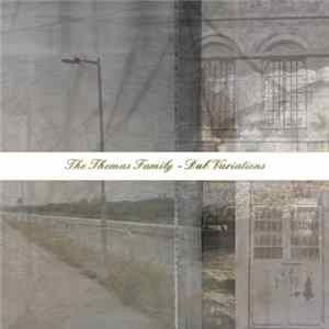 The Thomas Family - Dub Variations FLAC