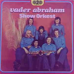 Vader Abraham Show Orkest - Vader Abraham Show Orkest FLAC