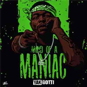 Yak Gotti - Mind Of A Maniac FLAC