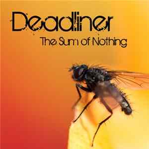 Deadliner - The Sum Of Nothing FLAC