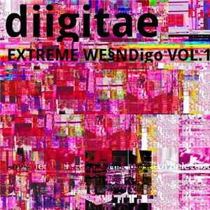 diigitae - Extreme WEN§Digo VOL​.​1 FLAC