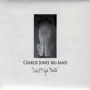 Charlie Jones' Big Band - Until I Get Bald FLAC