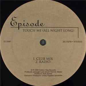 Episode - Touch Me (All Night Long) FLAC