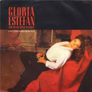 Gloria Estefan And Miami Sound Machine - Can't Stay Away From You FLAC