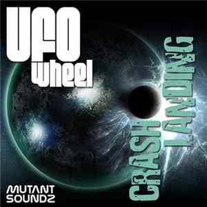 UFO Wheel - Crash Landing FLAC