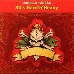 Various - Tarjolla Tänään 80's Hard'n'Heavy FLAC