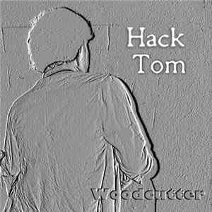 Hack Tom - Woodcutter FLAC
