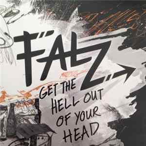 FALZ - Get The Hell Out Of Your Head FLAC