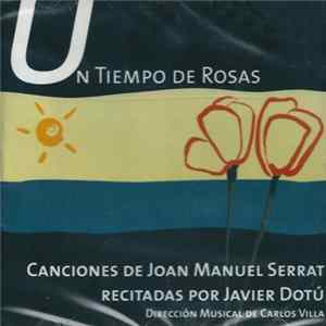 Javier Dotú - Un Tiempo De Rosas (Canciones De Joan Manuel Serrat Recitadas Por Javier Dotú) FLAC