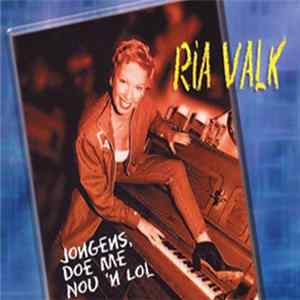Ria Valk - Jongens Doe Me Nou 'N Lol FLAC