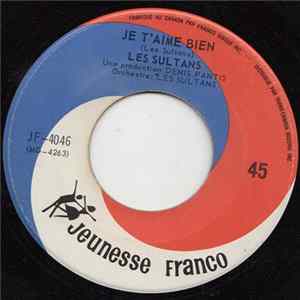 Les Sultans - Je T'aime Bien - Dis-lui FLAC