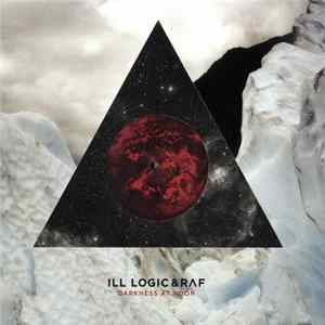 Ill Logic & DJ Raf - Darkness At Noon FLAC