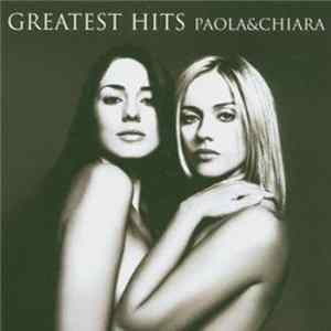 Paola & Chiara - Greatest Hits FLAC