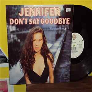 Jennifer - Don't Say Goodbye (Florence Mix) FLAC