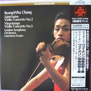 Kyung-Wha Chung, Lawrence Foster, The London Symphony Orchestra - Saint-Saëns: Violin Concerto No. 3 In B Minor, Op. 61; Vieuxtemps: Violin Concerto No. 5 In A Minor, Op. 37 FLAC