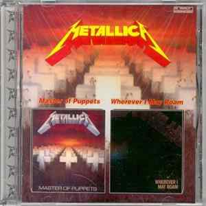 Metallica - Master Of Puppets / Wherever I May Roam FLAC