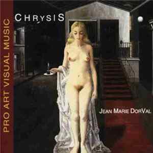 Jean-Marie Dorval - Chrysis - Pro Art Visual Music FLAC