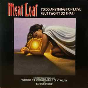 Meat Loaf - I'd Do Anything For Love (But I Won't Do That) FLAC