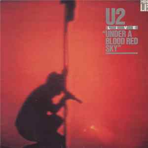 U2 - Under A Blood Red Sky FLAC