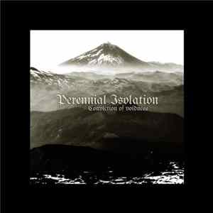 Perennial Isolation - Conviction Of Voidness FLAC