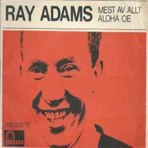 Ray Adams - Mest Av Allt / Aloha Oe FLAC