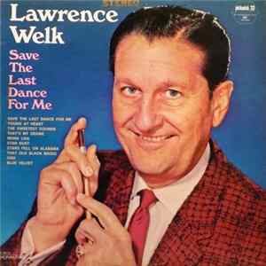 Lawrence Welk - Save The Last Dance For Me FLAC