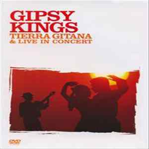 Gipsy Kings - Tierra Gitana & Live In Concert FLAC