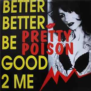 Pretty Poison - Better Better Be Good To Me FLAC