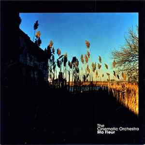 The Cinematic Orchestra - Ma Fleur FLAC