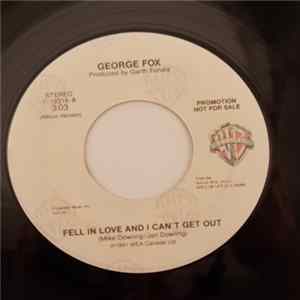 George Fox - Fell In Love And I Can't Get Out FLAC