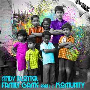 Andy Blotter - Family Game Part 1 : Komunity FLAC