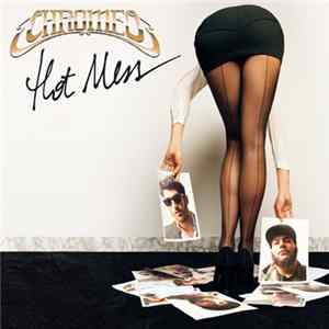 Chromeo - Hot Mess FLAC