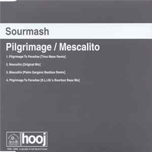 Sourmash - Pilgrimage / Mescalito FLAC