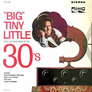 "Big" Tiny Little - Plays The Piano Music Of The 30's FLAC