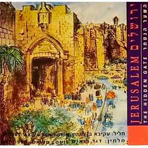 Akiva Ben Horin, David Louis - Jerusalem - The Hidden Gate FLAC