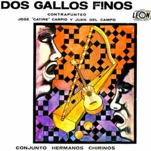 Hermanos Chirinos, Jose "Catire" Carpio Y Juan del Campo - Dos Gallos Finos FLAC