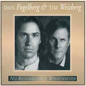 Dan Fogelberg, Tim Weisberg - No Resemblance Whatsoever FLAC