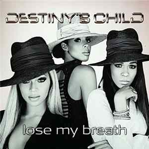 Destiny's Child - Lose My Breath FLAC