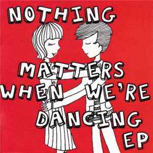 Various - Nothing Matters When We're Dancing EP FLAC