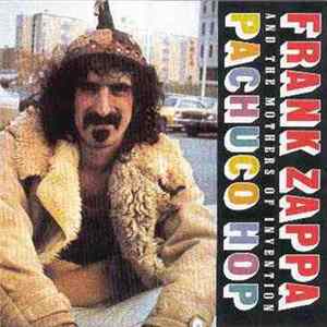 Frank Zappa - Pachuco Hop FLAC