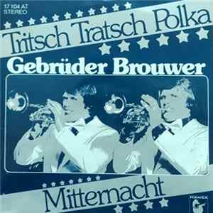 Gebrüder Brouwer - Tritsch Tratsch Polka / Mitternacht FLAC